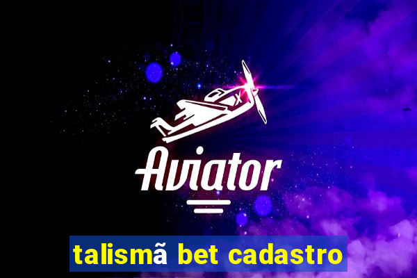 talismã bet cadastro